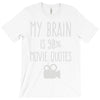 my brain is 90% movie quotes T-Shirt