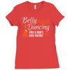 belly dancing only harder Ladies Fitted T-Shirt