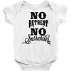 no retreat, no surrender. Baby Bodysuit