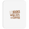 books and cats and coffee Mousepad