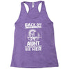 Back Of I Have A Crazy Aunt And I am not Afraid To Use Her Racerback Tank