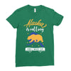 alaska is calling and i must go Ladies Fitted T-Shirt