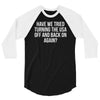 have we tried 3/4 Sleeve Shirt