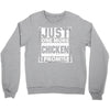 Just One More Chicken I Promise Crewneck Sweatshirt