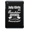 July Girls Are Sunshine Mixed With A Little Hurricane iPad Mini
