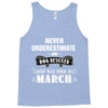 never underestimate an old man who was born in march Tank Top