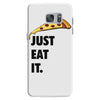 just eat it pizza lover Samsung Galaxy S7