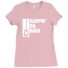 bass guitar funny music t shirt slappin da bass t shirt gifts for dad Ladies Fitted T-Shirt