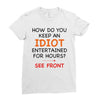 how do you keep an idiot entertained for hours see front Ladies Fitted T-Shirt