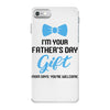 I'm Your Father's Day Gift  Says You're Welcome Baby Boy iPhone 7 Case