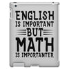 english is important but math is importanter iPad 3 and 4 Case
