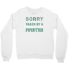 sorry this girl taken Crewneck Sweatshirt