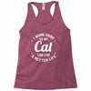 I Work Hard So My Cat Can Live A Better Life Racerback Tank