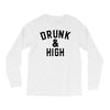 Drunk And High Long Sleeve Shirts