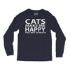 cats make me happy you, not so much Long Sleeve Shirts