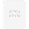 size does matter Mousepad