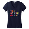 You Are So Great Women's V-Neck T-Shirt