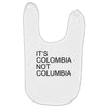 it's colombia not columbia Baby Bibs