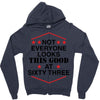 not everyone looks this good at sixty three Zipper Hoodie