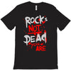 rock's not dead you are T-Shirt