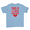 this is my vampire costume Youth Tee