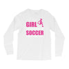all this girl cares about is soccer and like maybe 3 people Long Sleeve Shirts
