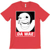 DA WAE T-Shirt