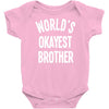 world`s okayest brother Baby Onesie