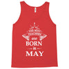 Legends Are Born In May Tank Top