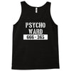 psycho ward  funny  fancy dress horror halloween mental health Tank Top