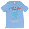 i may be wrong but i highly doubt it i'm a scorpio T-Shirt