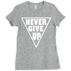 never give up Ladies Fitted T-Shirt