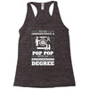 Never Underestimate A Pop Pop With An Engineer Degree Racerback Tank
