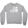 not at the table carlos hangover Crewneck Sweatshirt