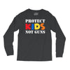 protect kids not guns Long Sleeve Shirts