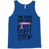 the fight ain't over so the party don't stop Tank Top