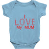 i love my mum red Baby Onesie
