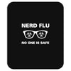 nerd flu no one is safe Mousepad