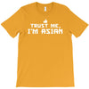 trust me, i'm asian   chinese vietnamese korean japanese lol pride tee T-Shirt