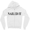 nailed it Zipper Hoodie