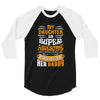 My Daughter Is Super Awesome Her Daddy 3/4 Sleeve Shirt