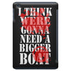 were gonna need a bigger boat inspired by jaws birthday present iPad Mini Case
