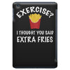 exercise vs extra fries iPad Mini