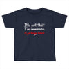 it's not that i'm immature Toddler T-shirt