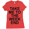 take me to the weekend Ladies Fitted T-Shirt