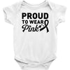 Proud To Wear Pink Baby Onesie