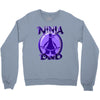 ninja dad Crewneck Sweatshirt