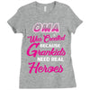 Oma Was Created Because Need Real Heroes Ladies Fitted T-Shirt