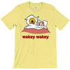 wakey wakey T-Shirt