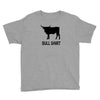 bull shirt funny small humor crude awesome beer tee cool geek nerd hum Youth Tee